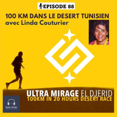 88. L'ULTRA MIRAGE : 100 Km dans le désert Tunisien avec Linda Couturier