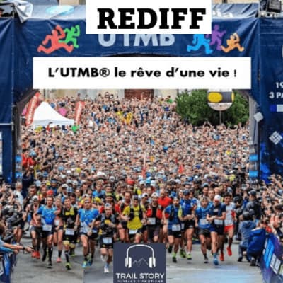 (REDIFF) L'UTMB® le rêve d'une vie !