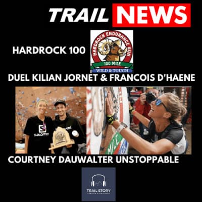 News : Hardrock 100 : Le duel KIlian Jornet & François D'haene et l'unstoppable Courtney Dauwalter