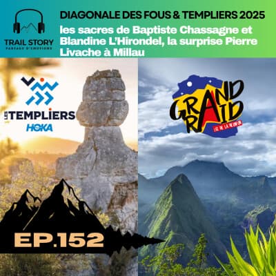 152. Diagonale des Fous & Templiers 2025 : les sacres de Baptiste Chassagne et Blandine L’Hirondel, la surprise Pierre Livache à Millau