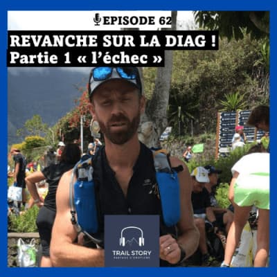 62. "REVANCHE SUR LA DIAG" partie 1 : L'échec