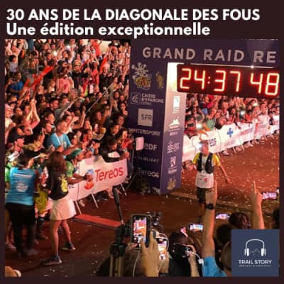 78. Les 30 ANS DE LA DIAGONALE DES FOUS : Une édition exceptionnelle !