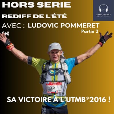 REDIFF DE l'ÉTÉ : LUDOVIC POMMERET SA VICTOIRE À L'UTMB 2016 !