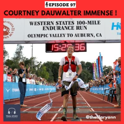 97. WESTERN STATES ENDURANCE RUN : COURTNEY DAUWALTER IMMENSE !
