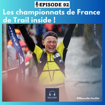 92. LES CHAMPIONNATS DE FRANCE DE TRAIL INSIDE !