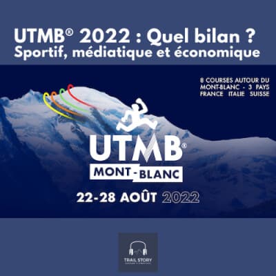 UTMB® 2022 : Quel bilan, sportif, médiatique et économique ?