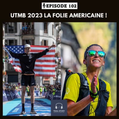 102. UTMB 2023 LA FOLIE AMERICAINE : Courtney Dauwalter & Jim Walmsley sur le toit du Trail mondial !