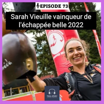 73. Sarah Vieuille : Vainqueur de l'échappée belle 2022