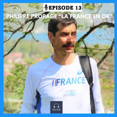 13. Philippe Propage, entraineur de l'équipe de France de Trail "La France en Or"