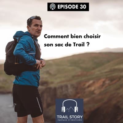 30. Comment choisir son sac de Trail ?