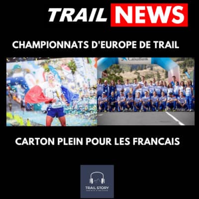 TRAIL NEWS : Championnats d'Europe de Trail, carton plein pour les Français(e)s !