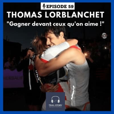 59. Thomas LORBLANCHET "gagner devant ceux qu'on aime !"