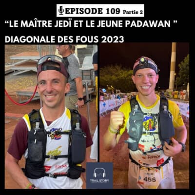 109 Bis. LE MAÎTRE JEDÏ ET LE JEUNE PADAWAN SUR LA DIAGONALE DES FOUS 2023 (partie 2)
