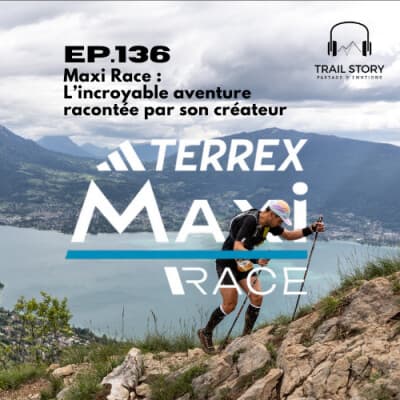 137. MAXI-RACE : L'INCROYABLE AVENTURE RACONTÉE PAR SON CRÉATEUR, Stéphane AGNOLI !