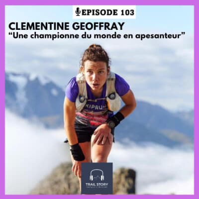 103. Clémentine Geoffray "une championne du monde en apesanteur"