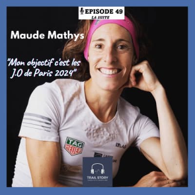 49 Bis. Maude Mathys "Mon objectif c'est les J.O de Paris 2024"