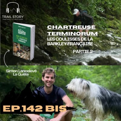 142 bis. La Chartreuse Terminorum, "La barkley Française". Partie 2