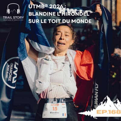 168. UTMB® 2026, Blandine L'Hirondel sur le toit du monde !