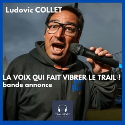 Bande annonce : " LA VOIX QUI FAIT VIBRER LE TRAIL "Ludovic Collet