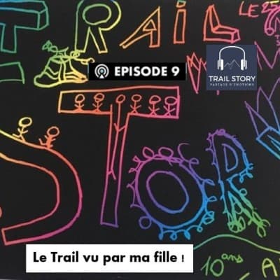 9. Le Trail vu par ma fille Amélie 10 ans